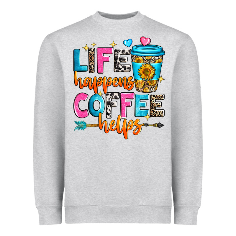 Life Happens Coffee Helps Heavyweight Sweatshirt by Zillion Design Studio | Teevron