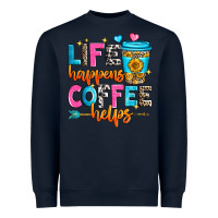 Navy life happens coffee helps Heavyweight Sweatshirt - Zillion Design Studio
