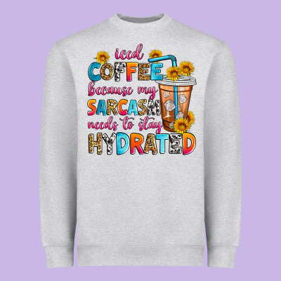 Iced Coffee Because My Sarcasm Needs To Stay Hydra Heavyweight Sweatshirt Designed By Zillion Design Studio