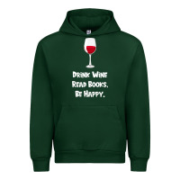 Forest Green drink wine, read books, be happy Urban Hoodie - Bettercallsaul