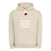 Pigment French Oak drink wine, read books, be happy Urban Hoodie - Bettercallsaul