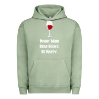 Pigment Oil Green drink wine, read books, be happy Urban Hoodie - Bettercallsaul