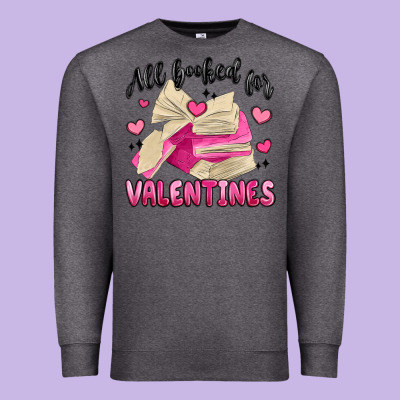 All Booked For Valentines Premium Sweatshirt Designed By Maliassmallbusiness