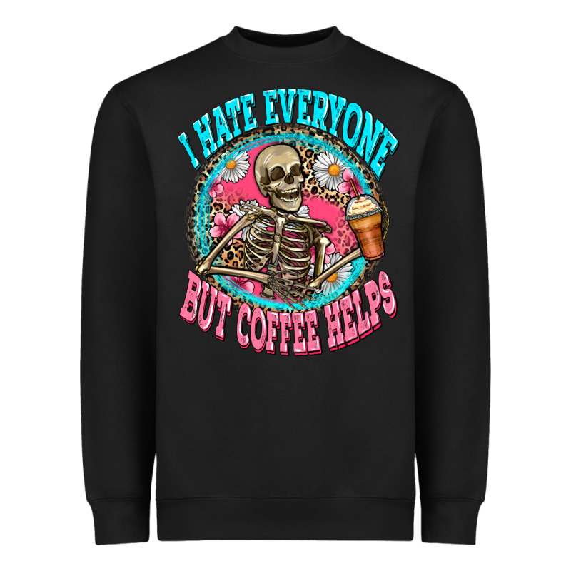 I Hate Everyone But Coffee Helps Heavyweight Sweatshirt by Zillion Design Studio | Teevron