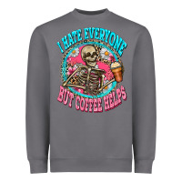 Storm i hate everyone but coffee helps Heavyweight Sweatshirt - Zillion Design Studio