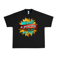 Black what a great day to be alive Urban Heavy Tee - HRA Design Shop