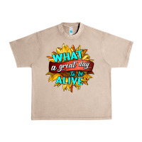French Oak what a great day to be alive Urban Heavy Tee - HRA Design Shop