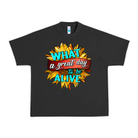 Pigment Black what a great day to be alive Urban Heavy Tee - HRA Design Shop