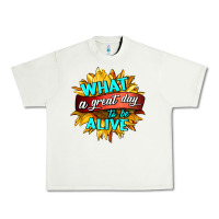 Pistachio what a great day to be alive Urban Heavy Tee - HRA Design Shop
