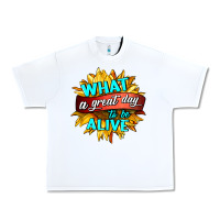 White what a great day to be alive Urban Heavy Tee - HRA Design Shop