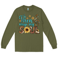 Army Green then sings my soul Long Sleeve Tee - JahusDesignShop
