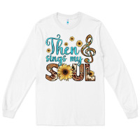 White then sings my soul Long Sleeve Tee - JahusDesignShop