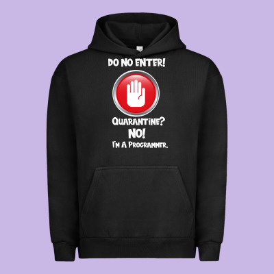 I'm Not In Quarantine I'm A Programmer Urban Hoodie Designed By Bettercallsaul