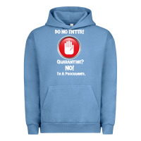 Pigment Pebble Blue I'm Not In Quarantine I'm A Programmer Urban Hoodie - Bettercallsaul