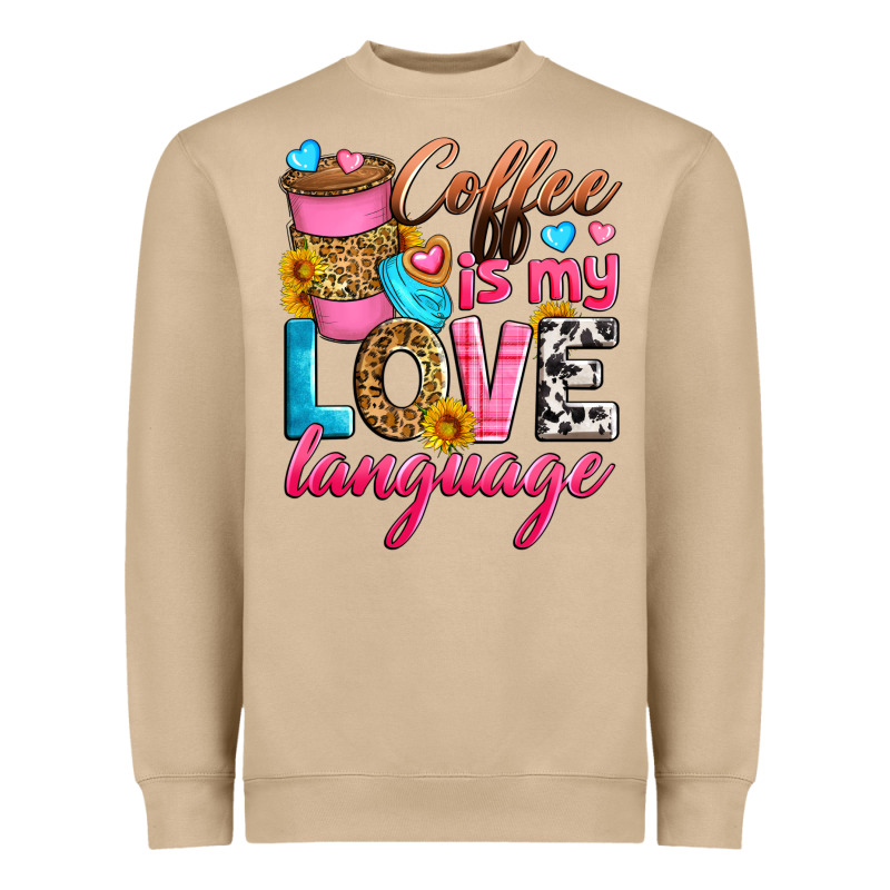 Coffee Is My Love Language Heavyweight Sweatshirt by Zillion Design Studio | Teevron