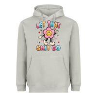 Moon Dust let that shit go Heavyweight Hoodie - MaliasSmallBusiness