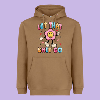 Let That Shit Go Heavyweight Hoodie Designed By Maliassmallbusiness