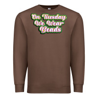 Chestnut on tuesday we wear beads Premium Sweatshirt - MaliasSmallBusiness
