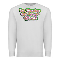 Dove Grey on tuesday we wear beads Premium Sweatshirt - MaliasSmallBusiness