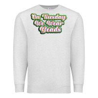 Oatmeal Heather on tuesday we wear beads Premium Sweatshirt - MaliasSmallBusiness