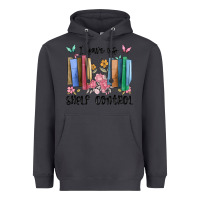 Smoke i have no shelf control Heavyweight Hoodie - MaliasSmallBusiness