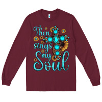Burgundy then sings my soul cross Long Sleeve Tee - JahusDesignShop