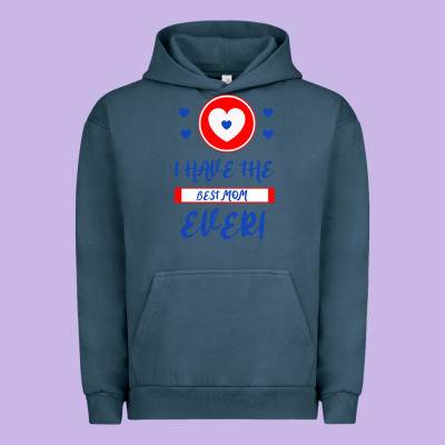 I Have The Best Mom Ever Urban Hoodie Designed By Bettercallsaul