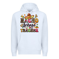 White nacho average teacher Premium Hoodie - LillyAllenDesigns