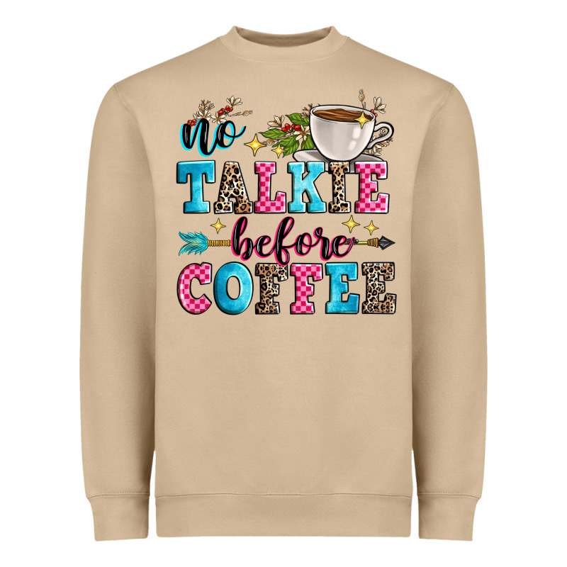 No Talkie Before Coffee Heavyweight Sweatshirt by Zillion Design Studio | Teevron