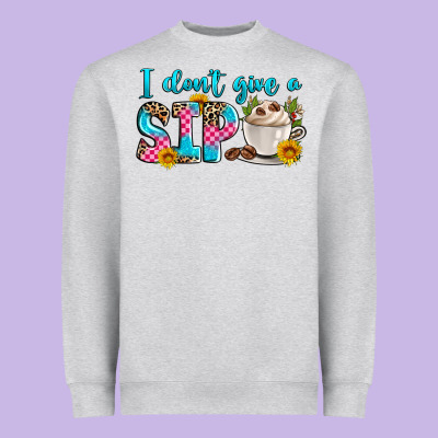 I Don't Give A Sip Heavyweight Sweatshirt Designed By Zillion Design Studio