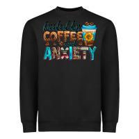 Black fueled by coffee and anxiety Heavyweight Sweatshirt - Zillion Design Studio