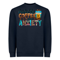 Navy fueled by coffee and anxiety Heavyweight Sweatshirt - Zillion Design Studio
