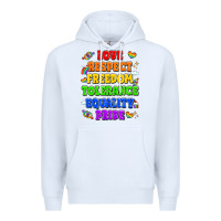 White love respect freedom tolerance equality pride Premium Hoodie - LillyAllenDesigns