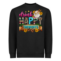 Black drink happy thoughts Heavyweight Sweatshirt - Zillion Design Studio