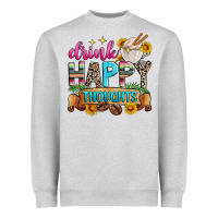 Drink Happy Thoughts Heavyweight Sweatshirt | Teevron