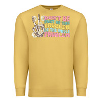 Antique Gold dont be part of the problem Premium Sweatshirt - MaliasSmallBusiness