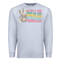 Heather Grey dont be part of the problem Premium Sweatshirt - MaliasSmallBusiness