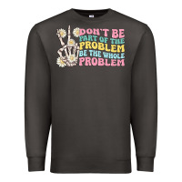 Smoke dont be part of the problem Premium Sweatshirt - MaliasSmallBusiness