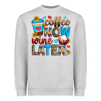 Heather Grey coffee now wine later Heavyweight Sweatshirt - Zillion Design Studio