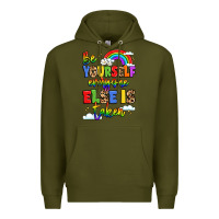 Army Green be yourself everyone else in taken Premium Hoodie - LillyAllenDesigns
