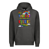 Charcoal Heather be yourself everyone else in taken Premium Hoodie - LillyAllenDesigns