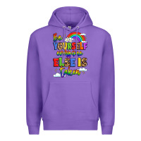 Purple be yourself everyone else in taken Premium Hoodie - LillyAllenDesigns