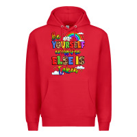 Red be yourself everyone else in taken Premium Hoodie - LillyAllenDesigns