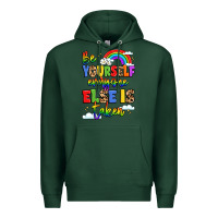 Sports Green be yourself everyone else in taken Premium Hoodie - LillyAllenDesigns