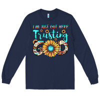Navy i'm just out here trusting god Long Sleeve Tee - JahusDesignShop
