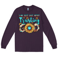 Plum i'm just out here trusting god Long Sleeve Tee - JahusDesignShop