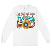 White i'm just out here trusting god Long Sleeve Tee - JahusDesignShop