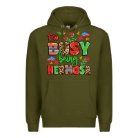 Army Green too busy being hermosa Premium Hoodie - LillyAllenDesigns