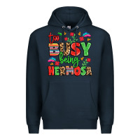 Navy too busy being hermosa Premium Hoodie - LillyAllenDesigns