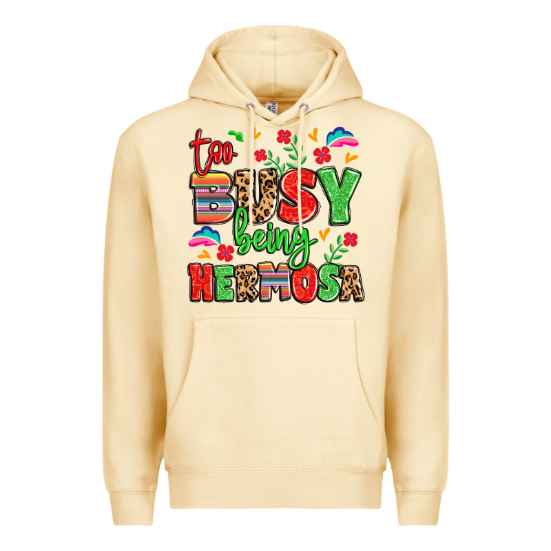Too Busy Being Hermosa Premium Hoodie by LillyAllenDesigns | Teevron